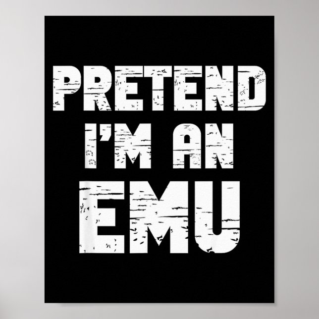Poster Halloween Pretend I'm A Emu Costume Funny Lazy Adu (Devant)