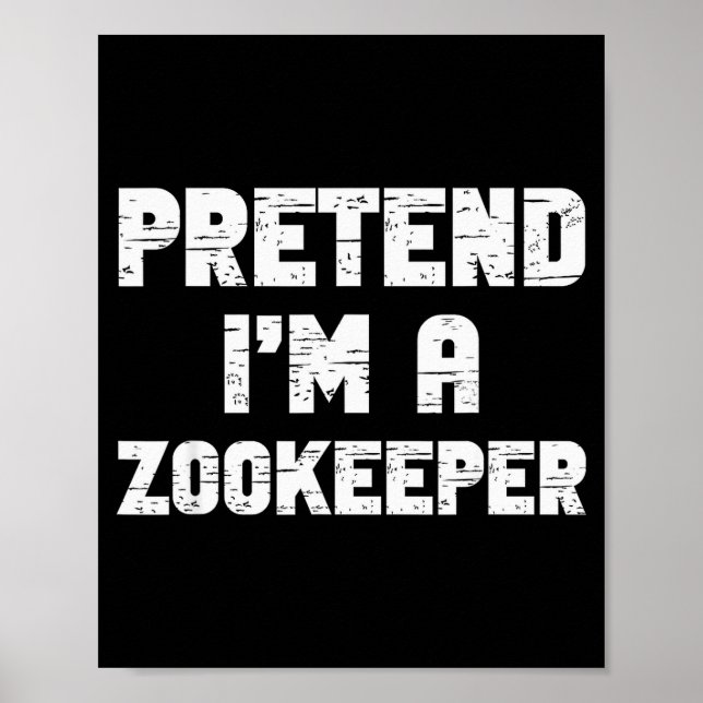Poster Halloween Pretend I'm A Zookeeper Costume Lazy Zoo (Devant)