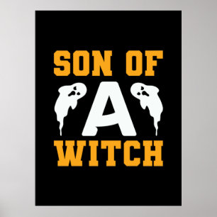 Poster Halloween Son Of A Witch Birthday