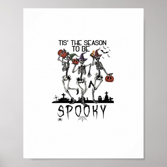 Poster Halloween Tis The Season To Spooky Dancing Skeleto (Devant)