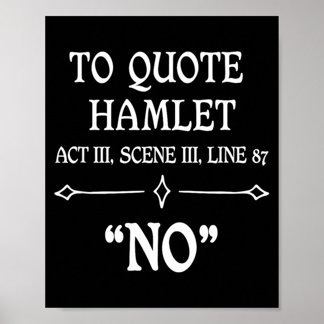 Poster Hamlet Quote Sarcastic Funny Gift Actors Theatre  (Devant)
