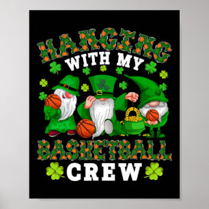 Poster Hanging with My Basketball Crew Three Patrick's Da