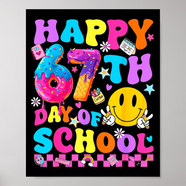 Poster Happy 67 Days Of School 67th Day Smarter Six Seven (Devant)