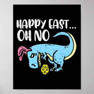 Poster Happy East Oh Non Trex Œuf Drôle de Pâques Dinosau