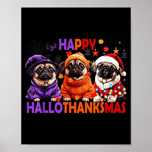 Poster Happy Hallothanksmas Funny Pug Halloween Thanksgiv (Devant)