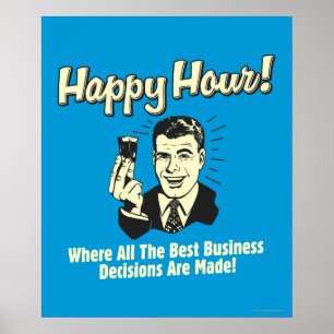 Poster Happy Hour : Les Meilleures Décisions Commerciales