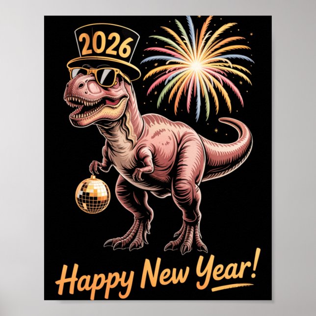 Poster Happy New Year 2026 Dinosaur Funny Dino Tee For Ad (Devant)