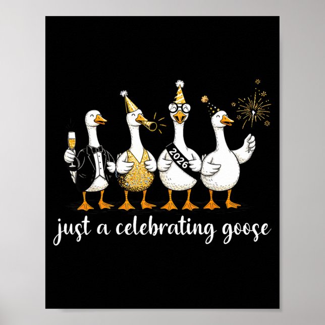 Poster Happy New Year 2026 Funny Just A Celebrating Goose (Devant)