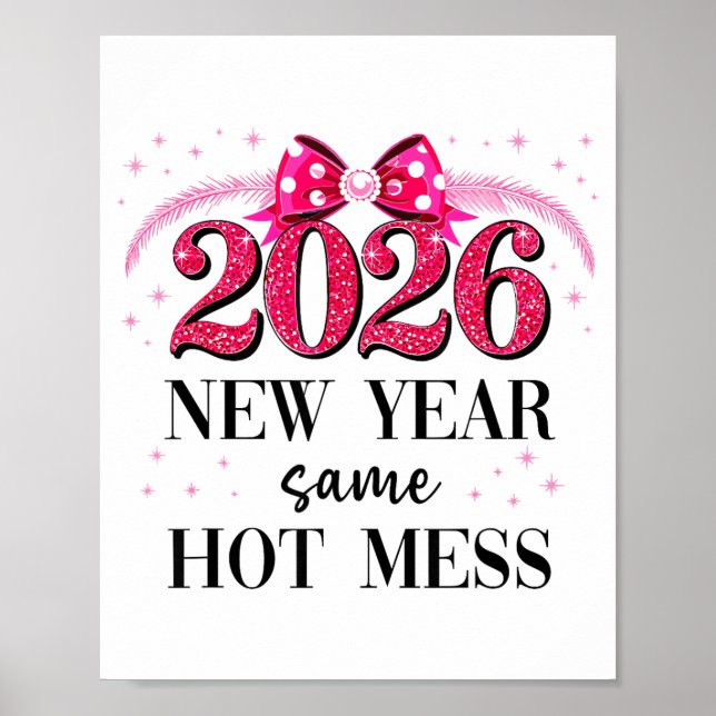 Poster Happy New Year Same Hot Mess 2026 New Year Coquett (Devant)