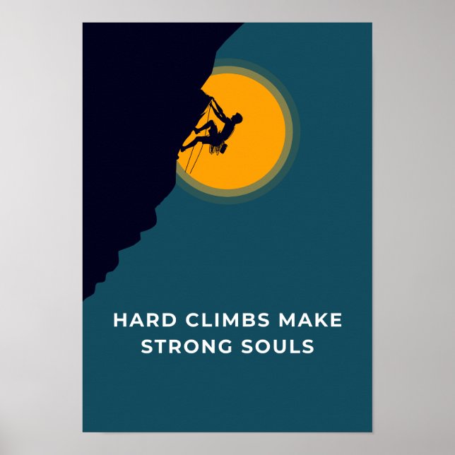 Poster Hard climbs make strong souls. Motivation (Devant)