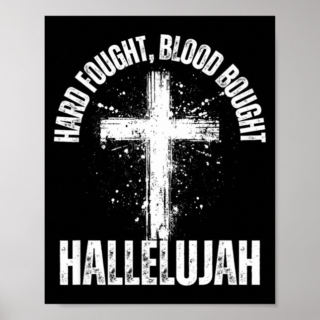 Poster Hard Fought Blood Bought Hallelujah Cross Saved Ch (Devant)