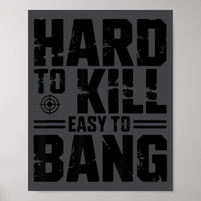 Poster Hard To Kill Easy To Bang Sarcastic  (Devant)