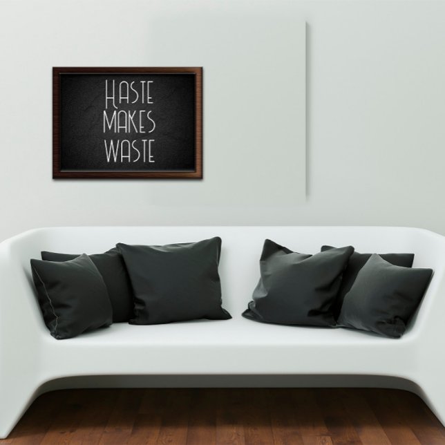 Poster Haste est un gaspillage de la sagesse en disant af (Créateur téléchargé)