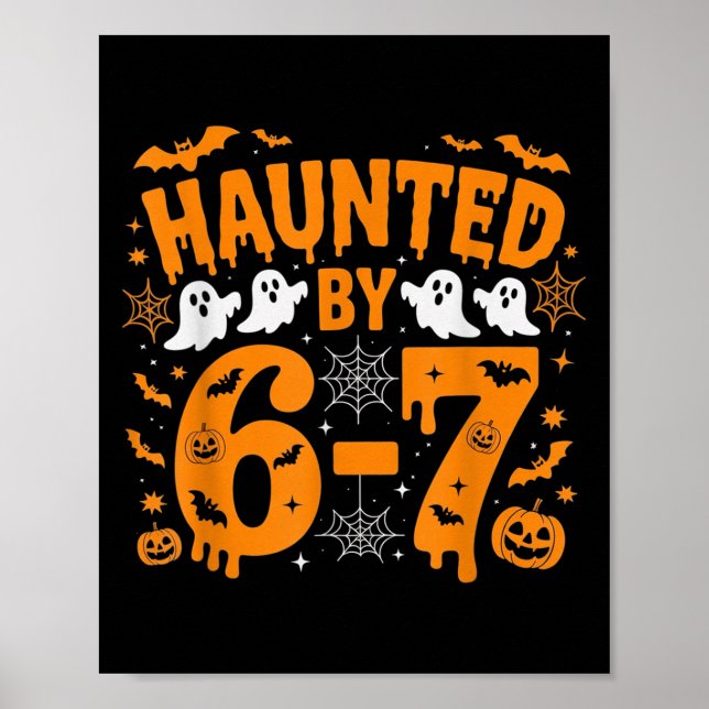 Poster Haunted By 67 – Funny Halloween Costume 6 7 Six Se (Devant)