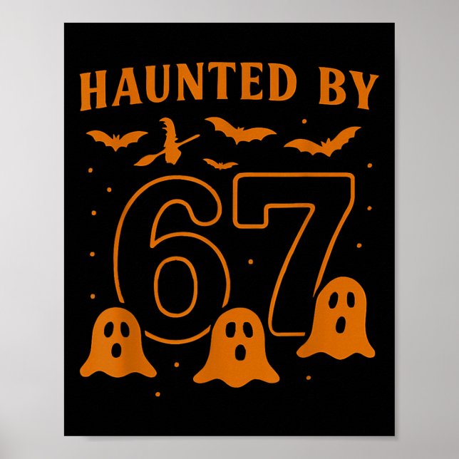 Poster Haunted By 67 Meme Halloween Ghost Graphic  (Devant)