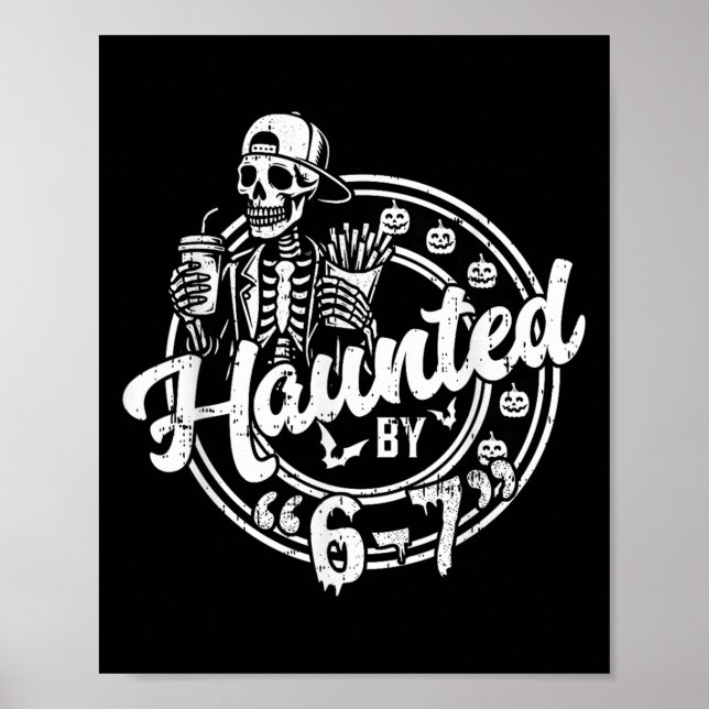 Poster Haunted By 6 7 Funny Halloween Six Seven 67 Meme M (Devant)