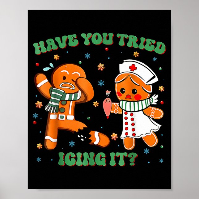 Poster Have You Tried Icing It Funny Gingerbread Rn Nurse (Devant)