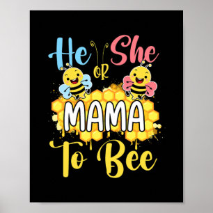 Poster He Or She Mama To Bee Gender Reveal