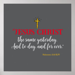 Poster Hébreux 13:8 "Jésus Christ le même..."