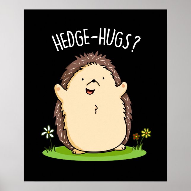 Poster Hedge Hugs Funny Hedgehog Pun Dark BG (Devant)