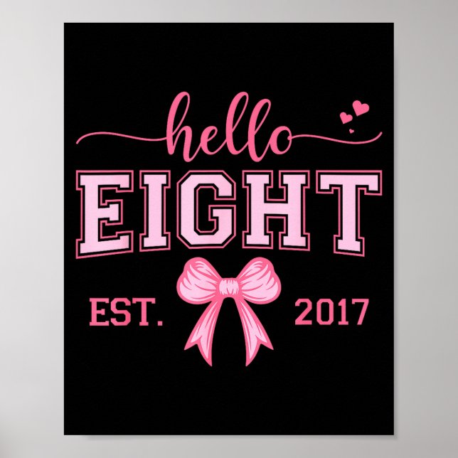 Poster Hello Eight Est 2017 Coquette Bow 8th Birthday Gir (Devant)