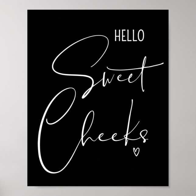 Poster Hello Sweet Cheeks Drôle Citations de salle de bai (Devant)