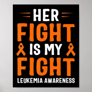 Poster Her Fight Is My Fight Leukemia Awareness