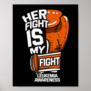Poster Her Fight Is My Fight Leukemia Awareness Blood Can