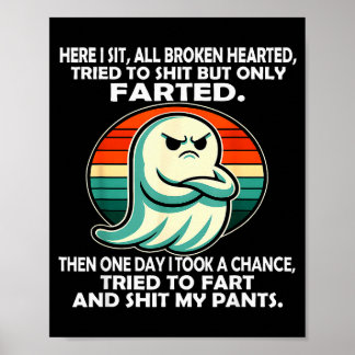 Poster Here I Sit All Broken Hearted Tried To But Only Fa