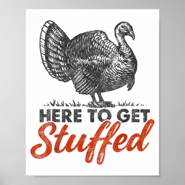 Poster Here To Get Stuffed Turkey Funny Thanksgiving Turk (Devant)