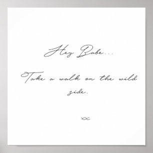 POSTER HEY BABE LOU REED SONG QUOTE WILDE SIDE