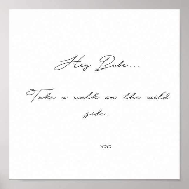 POSTER HEY BABE LOU REED SONG QUOTE WILDE SIDE (Devant)