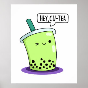 Poster Hey Cu Tea Drôle Boba Tea Pun