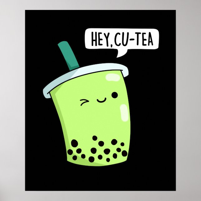 Poster Hey Cu Tea Drôle Boba Tea Pun Dark BG (Devant)