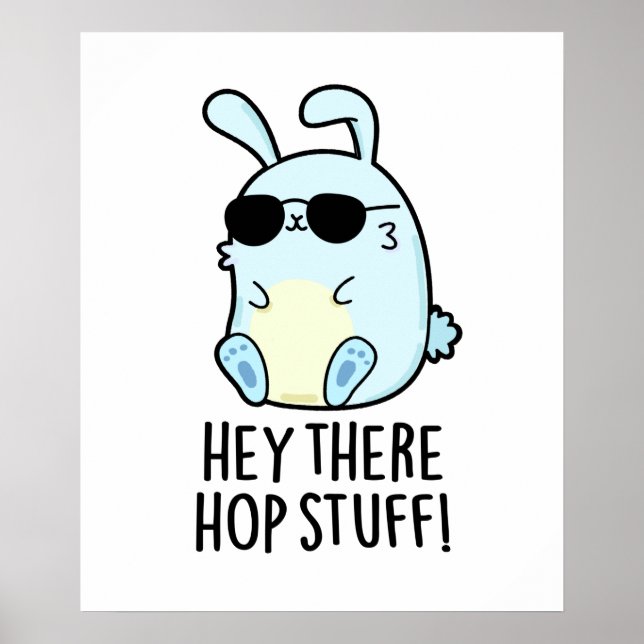 Poster Hey Hop Stuff Funny Hot Rabbit Pun (Devant)