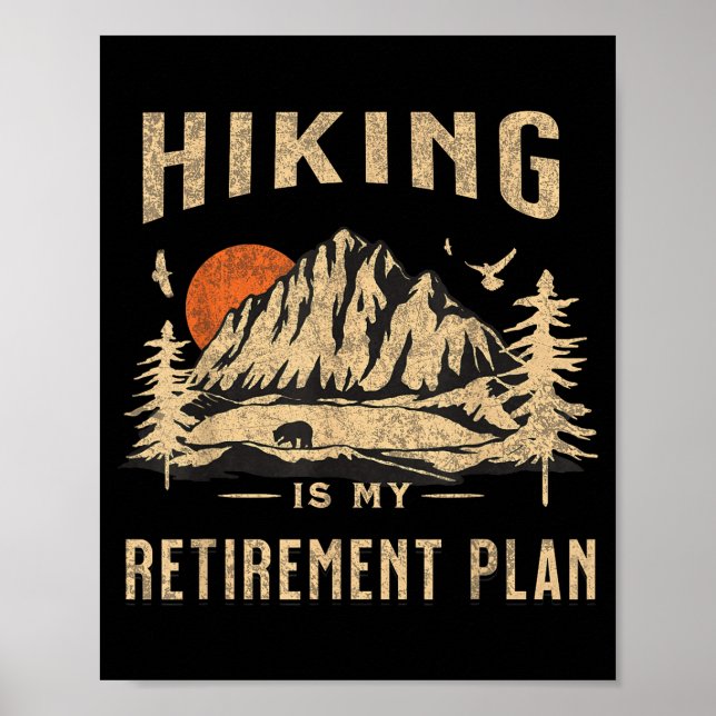 Poster Hiking Is My Retirement Plan Funny Hiking  (Devant)