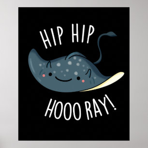 Poster Hip Hip Hoo-ray Drôle Sting Ray Pun Dark BG