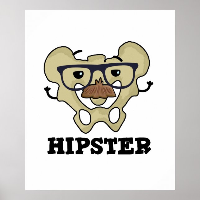 Poster Hipster Funny Hip Bone Anatomie Pun (Devant)