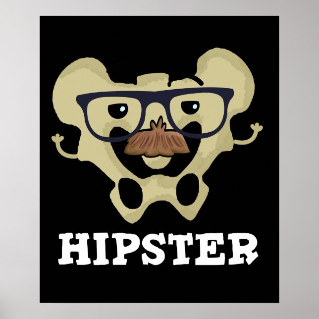 Poster Hipster Funny Hip Bone Anatomie Pun Dark BG (Devant)