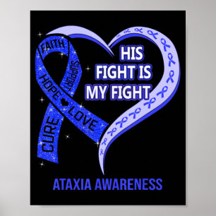 Poster His Fight Is My Fight Ataxia Awareness Blue Ribbon