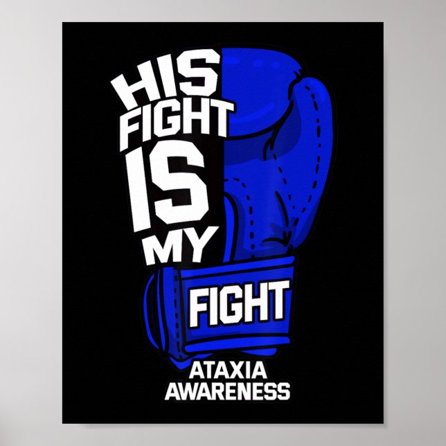 Poster His Fight Is My Fight Ataxia Movement War (Devant)