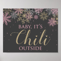 Hiver ONEderland Baby It's Chili Outside Sign
