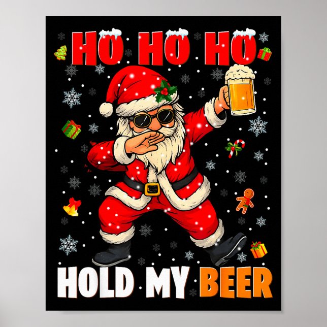 Poster Ho Ho Hold My Drink Cool Dabbing Santa Christmas X (Devant)