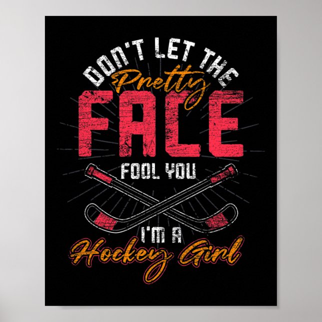 Poster Hockey Girl Dont Let The Pretty Face Fool You Ice  (Devant)