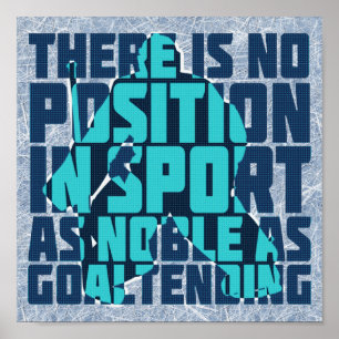Poster Hockey Goalie Noble Quote
