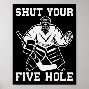 Poster Hockey sur glace drôle Ferme ton cinq trous Garçon