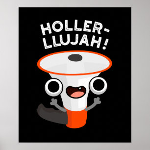 Poster Holler-llujah Funny Loud Hailer Pun Dark BG