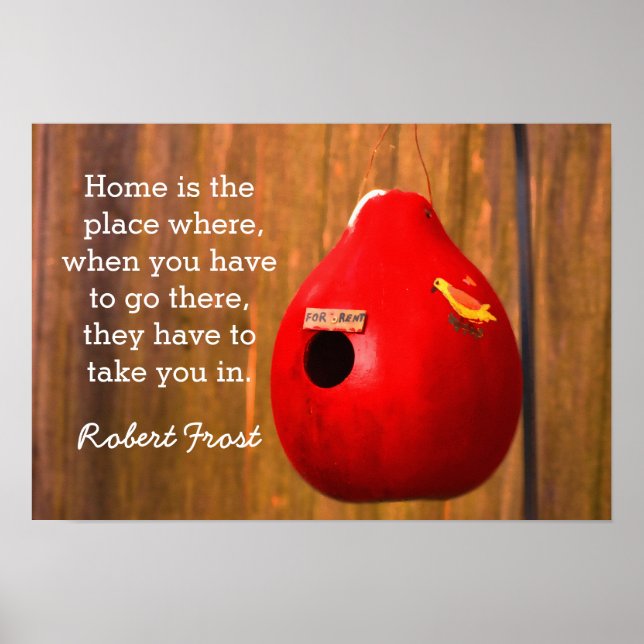 Poster Home Is The Place —Robert Frost quote -Art print (Devant)