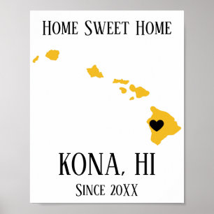 Poster Home Sweet Home Kona Hawaii Gold State Map