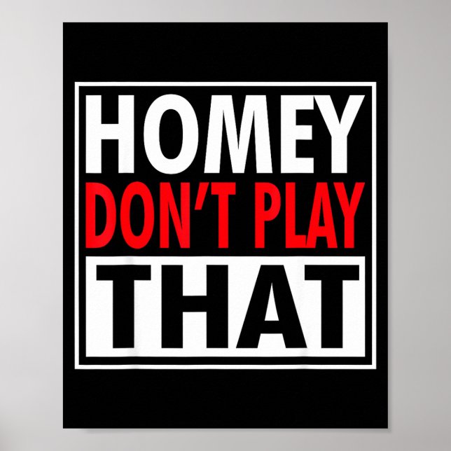 Poster Homey Don't Play That Funny 90s Saying  (Devant)